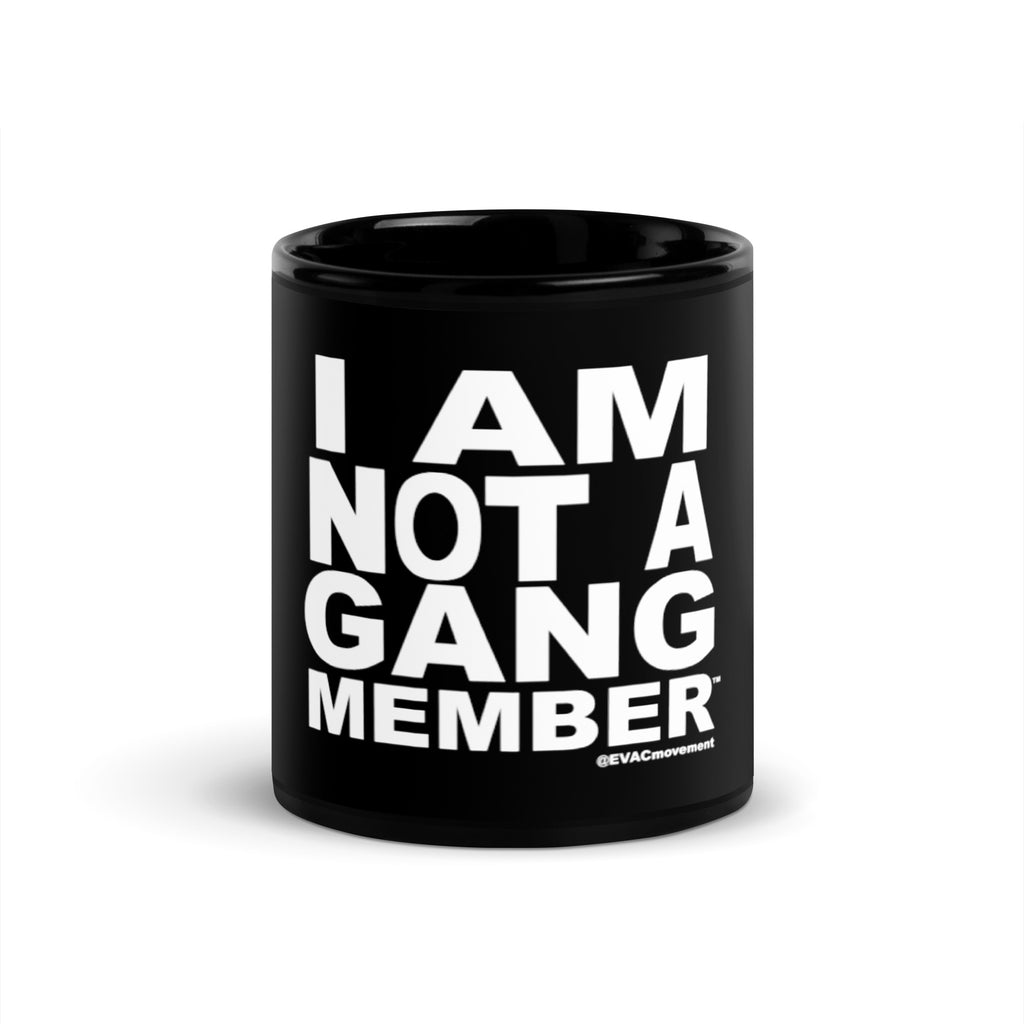 "I Am Not A Gang Member" Black Glossy Mug
