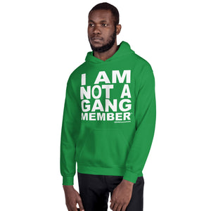 "I Am Not A Gang Member" Unisex Hoodie OFFICIAL